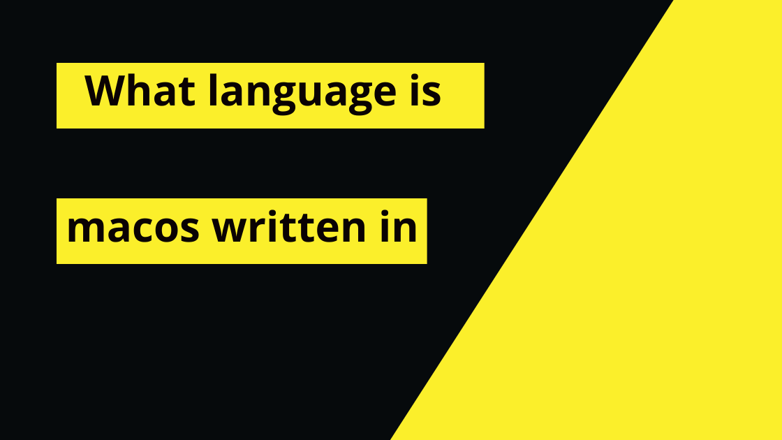 what language is macos written in